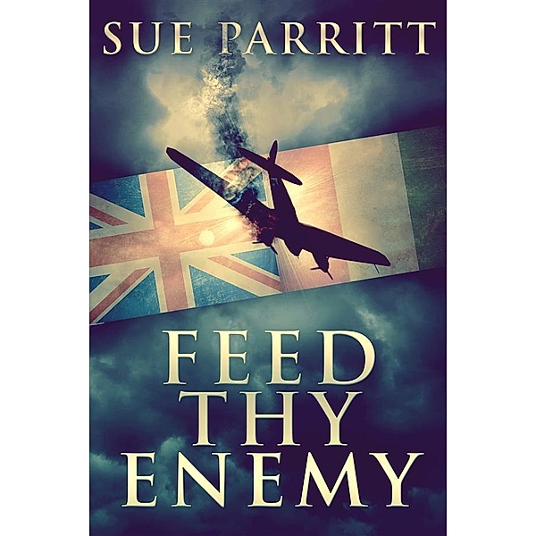 Feed Thy Enemy, Sue Parritt