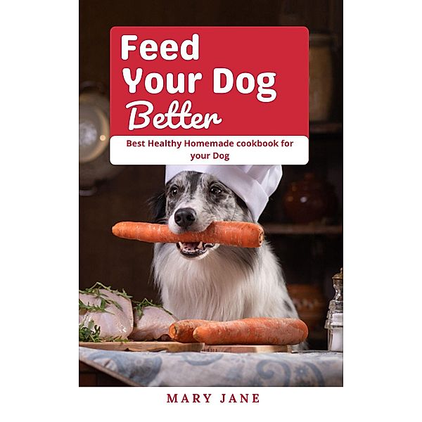 Feed Your Dog Better, Mary Jane