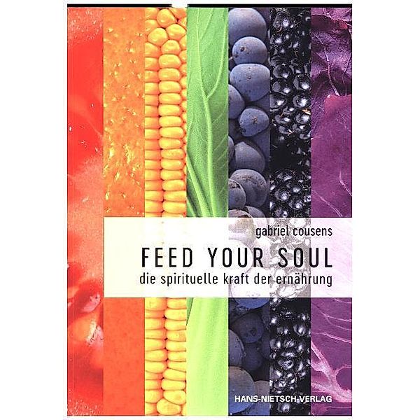 Feed your Soul, Gabriel Cousens