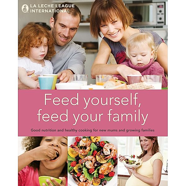 Feed Yourself, Feed Your Family, La Leche League International