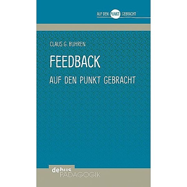 Feedback auf den Punkt gebracht, Claus G. Buhren