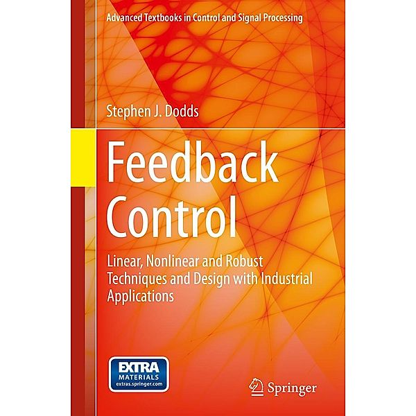 Feedback Control / Advanced Textbooks in Control and Signal Processing, Stephen J. Dodds