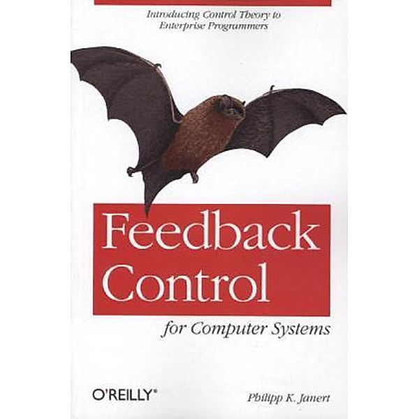 Feedback Control for Computer Systems, Philipp K. Janert