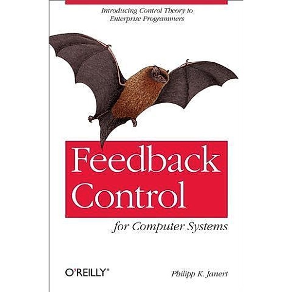 Feedback Control for Computer Systems, Philipp K. Janert