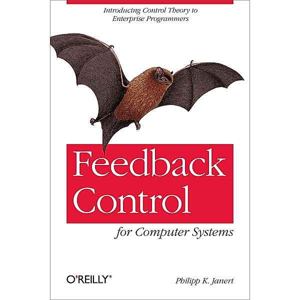 Feedback Control for Computer Systems, Philipp K. Janert