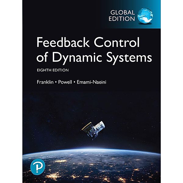 Feedback Control of Dynamic Systems, Global Edition, Gene F. Franklin, David Powell, Abbas F. Emami-Naeini