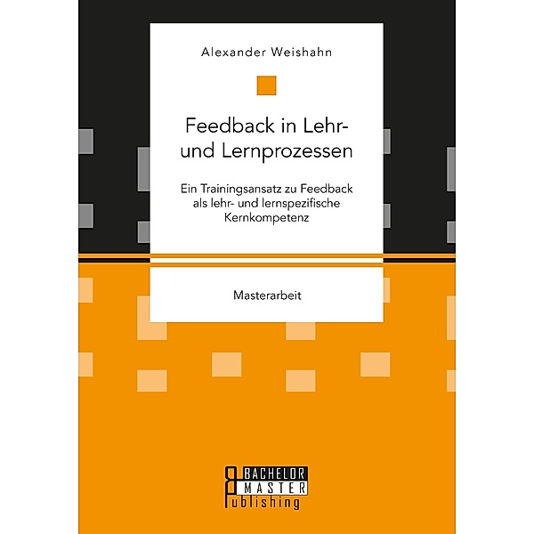 Feedback in Lehr- und Lernprozessen, Alexander Weishahn