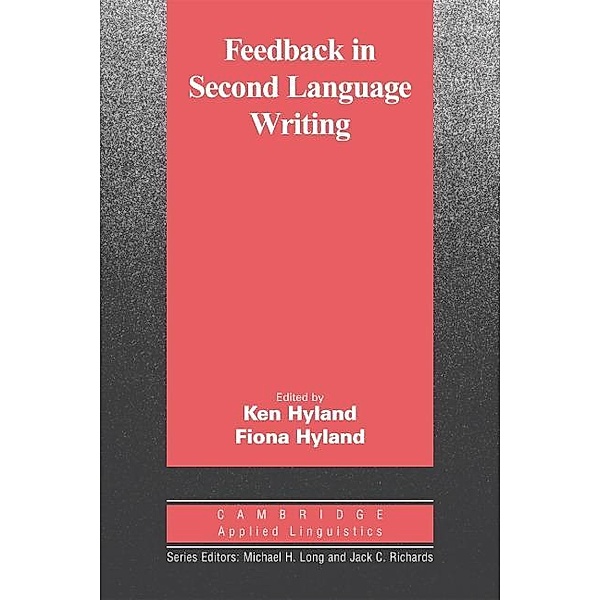 Feedback in Second Language Writing / Cambridge Applied Linguistics, Ken Hyland