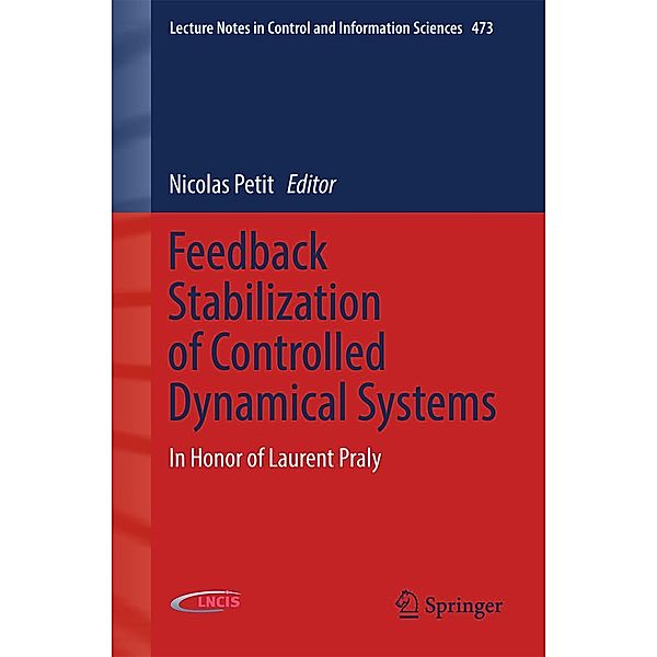 Feedback Stabilization of Controlled Dynamical Systems / Lecture Notes in Control and Information Sciences Bd.473