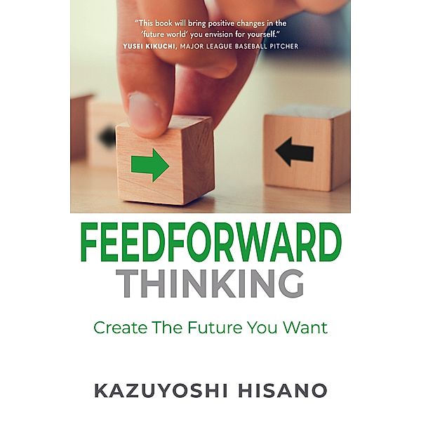 Feedforward Thinking, Kazuyoshi Hisano