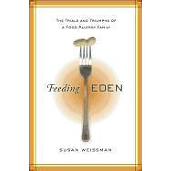 Feeding Eden, Susan Weissman