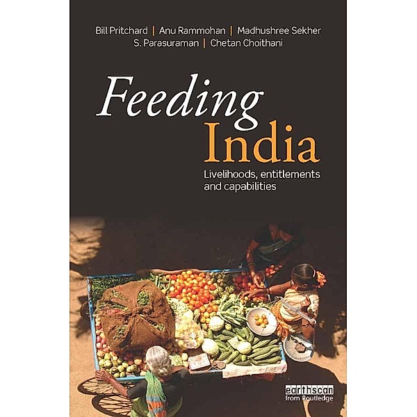 Feeding India, Bill Pritchard, Anu Rammohan, Madhushree Sekher, S. Parasuraman, Chetan Choithani