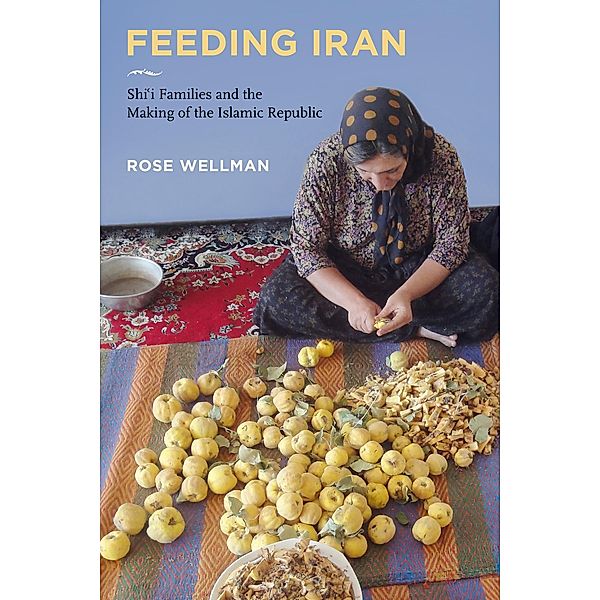 Feeding Iran, Rose Wellman