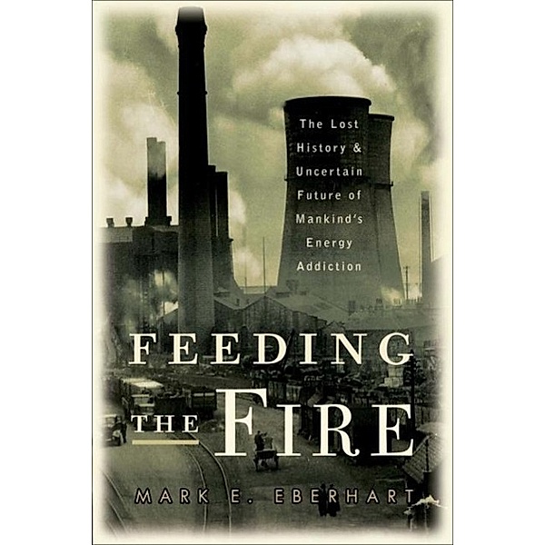Feeding the Fire, Mark Eberhart