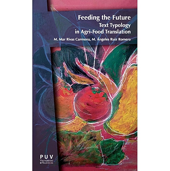 Feeding the Future / ENGLISH IN THE WORLD SERIES Bd.18, María de los Ángeles Ruiz Romero