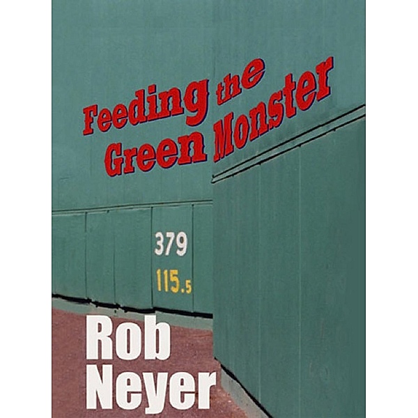 Feeding the Green Monster, Rob Neyer