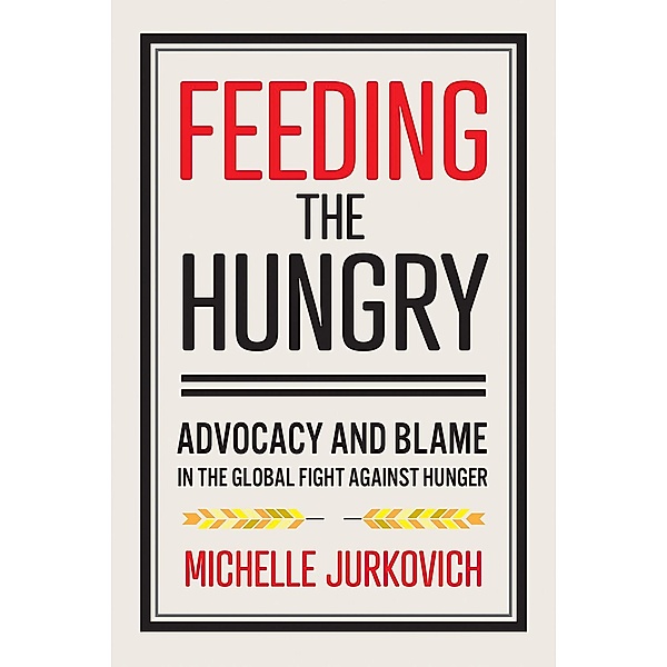 Feeding the Hungry / Cornell University Press, Michelle Jurkovich