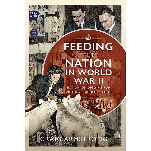 Feeding the Nation in World War II, Armstrong Craig Armstrong