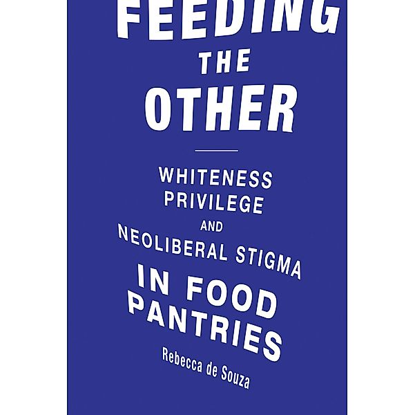 Feeding the Other / Food, Health, and the Environment, Rebecca T. de Souza