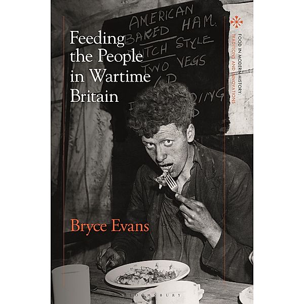 Feeding the People in Wartime Britain, Bryce Evans