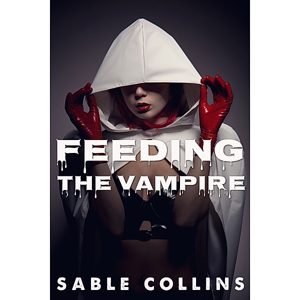 Feeding the Vampire, Sable Collins
