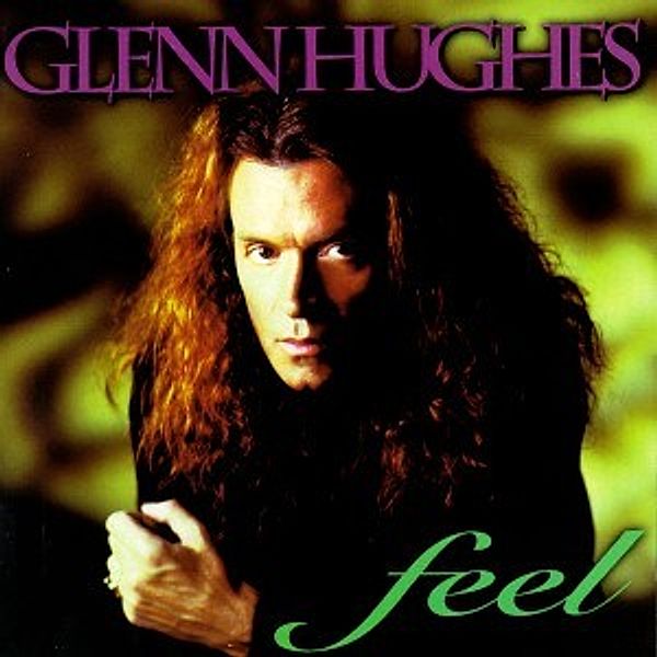 Feel, Glenn Hughes