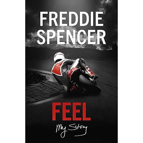 Feel, Freddie Spencer