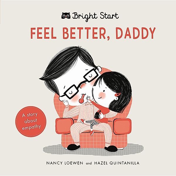 Feel Better Daddy / Bright Start, Nancy Loewen, Hazel Michelle Quintanilla