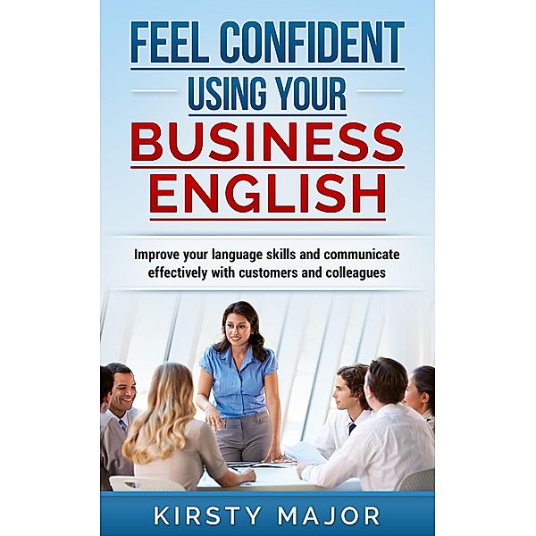 Feel confident using your business English, Kirsty Major