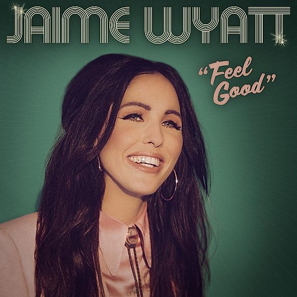 Feel Good, Jaime Wyatt