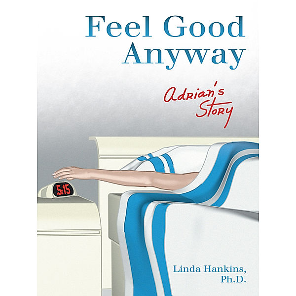 Feel Good Anyway, Linda Hankins