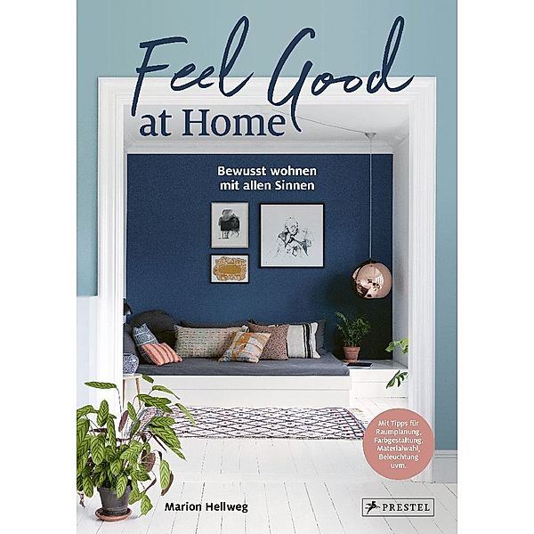 Feel Good at Home, Marion Hellweg