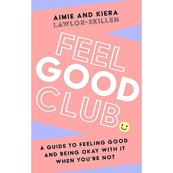 Feel Good Club, Kiera Lawlor-Skillen, Aimie Lawlor-Skillen