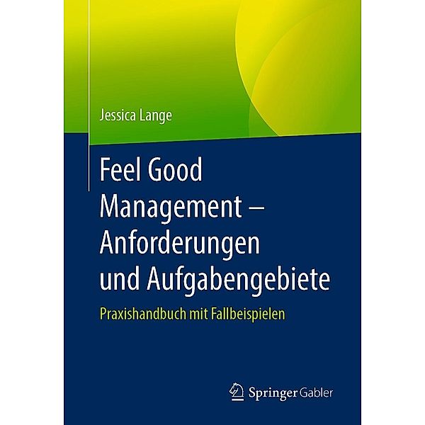 Feel Good Management - Anforderungen und Aufgabengebiete, Jessica Lange