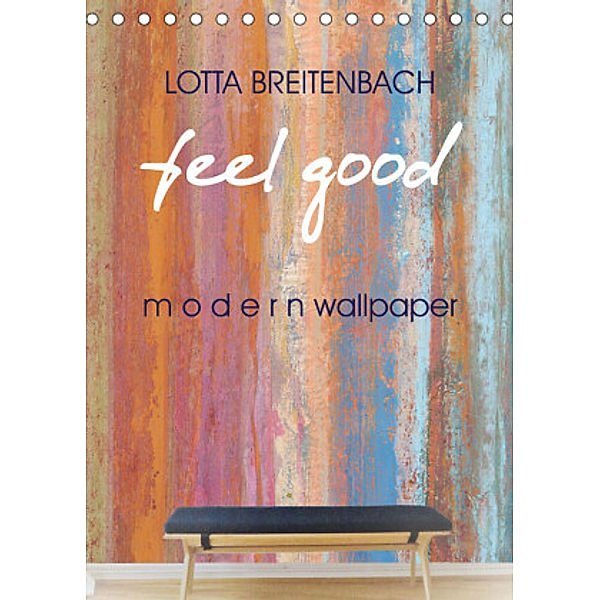 feel good - modern wallpaper (Tischkalender 2022 DIN A5 hoch), Lotta Breitenbach