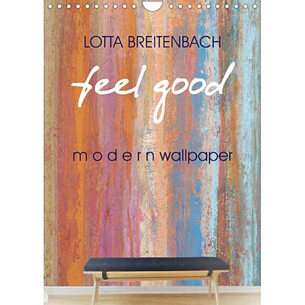feel good - modern wallpaper (Wandkalender 2022 DIN A4 hoch), Lotta Breitenbach