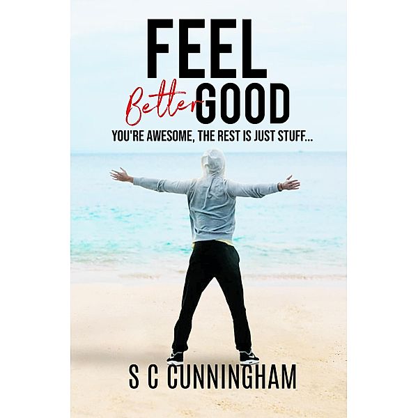 Feel Good (The How-to Series) / The How-to Series, S C Cunningham