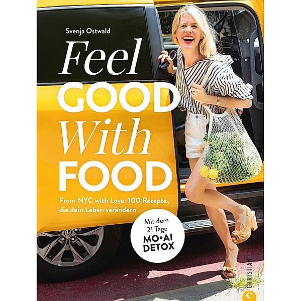 Feel. Good. With. Food., Svenja Ostwald