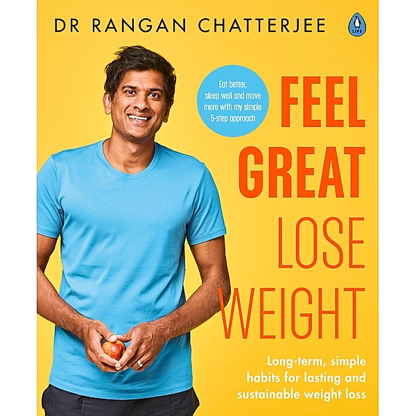 Feel Great Lose Weight, Rangan Chatterjee