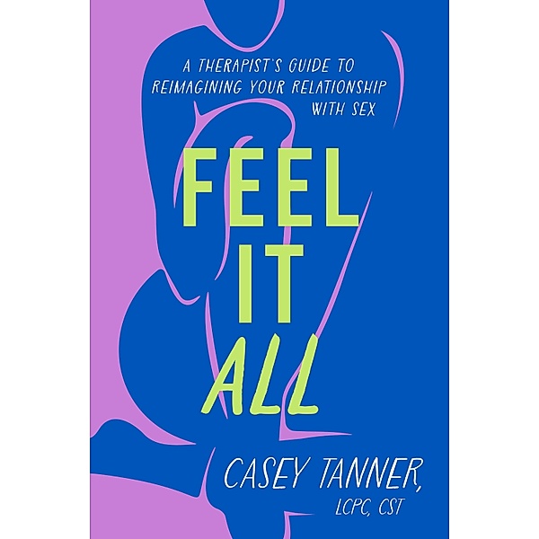 Feel It All, Casey Tanner