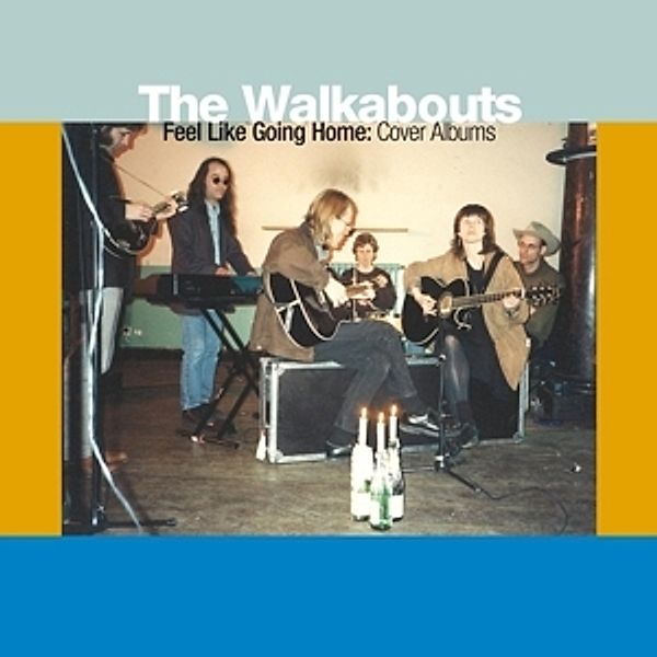 Feel Like Going Home:Cover Albums (Box-Set) (Vinyl), The Walkabouts