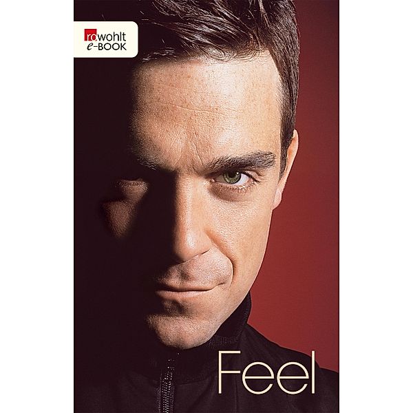 Feel: Robbie Williams, Chris Heath