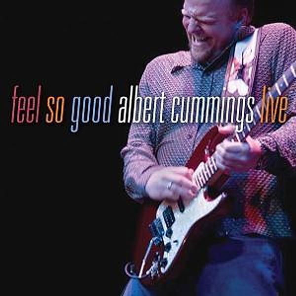 Feel So Good, Albert Cummings