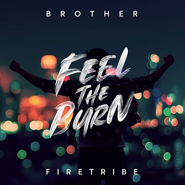 Feel The Burn, Brother Firetribe