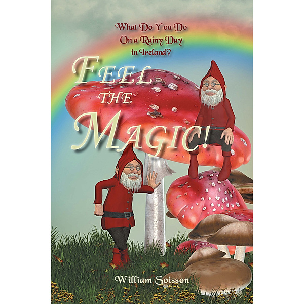 Feel the Magic!, William Soisson