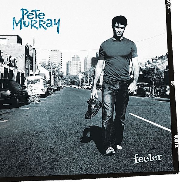 Feeler, Pete Murray