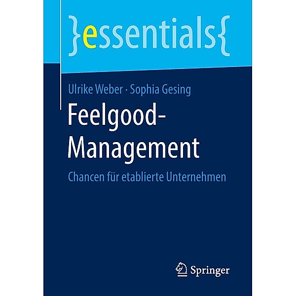 Feelgood-Management / essentials, Ulrike Weber, Sophia Gesing