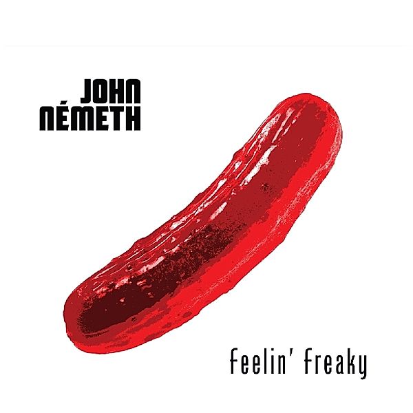 Feelin' Freaky (Vinyl), John Nemeth