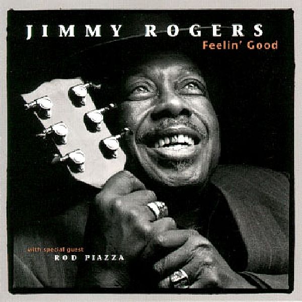 Feelin' Good, Jimmy Rogers