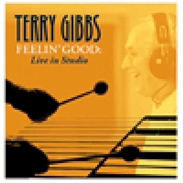 Feelin' Good: Live In Studio, Terry Gibbs